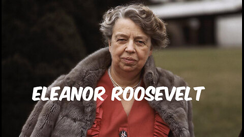 First Lady of the world Eleanor Roosevelt