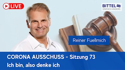 BittelTV - 10.10.21 - Corona-Ausschuss Nr. 73 - Zusammenfassung mit Reiner Fuellmilch