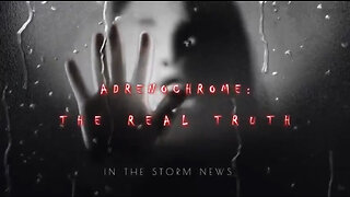 Adrenochrome Documentary