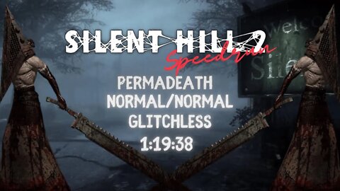 Silent Hill 2 Glitchless Speedrun 1:19:38