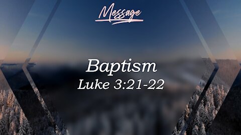 Baptism Luke 3:21-22