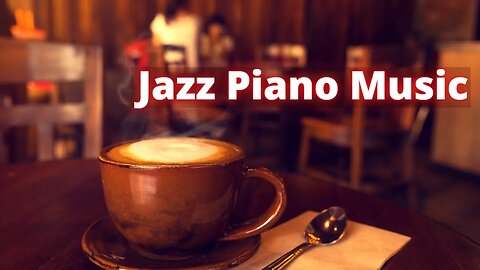Chilled Lounge Piano Jazz Music.