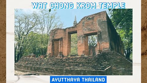 Wat Chong Krom Temple in Historic Ayutthaya