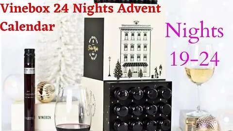 Vinebox 24 Nights 2022 Wine Advent Twas The Night Part 2