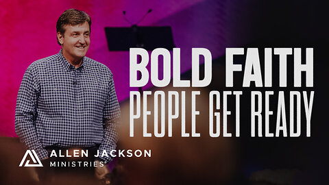 Bold Faith - People Get Ready