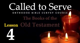 Called To Serve - Lesson 4 - Books of the Old Testament