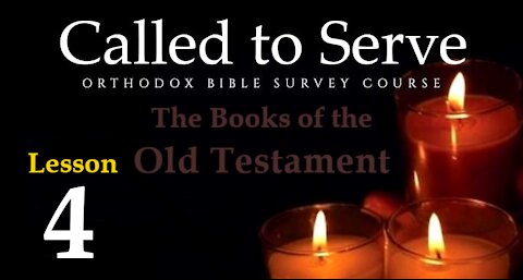 Called To Serve - Lesson 4 - Books of the Old Testament