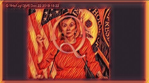 Q December 28, 2019 - Pelosi's Gambit