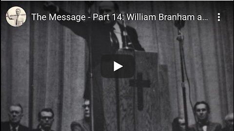 The Message Part 14: William Branham and the Serpent's Seed