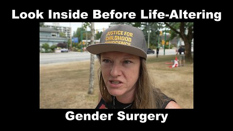 Look Inside Before Life-Altering Gender Surgery