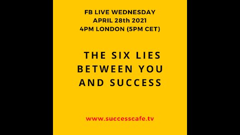 The Six Lies Between You And Success