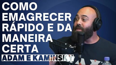 É possível emagrecer de forma rápida e saudável Adam e Kaminsky no Ironberg Podcast Cariani