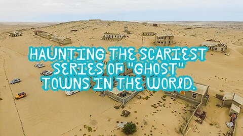 Haunting the scariest series of "ghost" towns in the world.