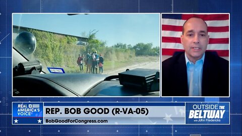 Rep. Bob Good on the Current State of the #BidenBorderCrisis