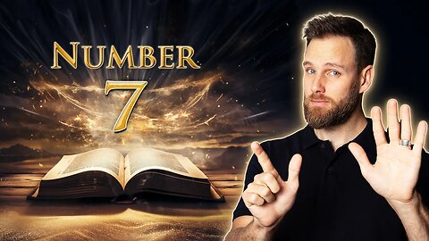 What does the NUMBER 7 mean in the BIBLE??