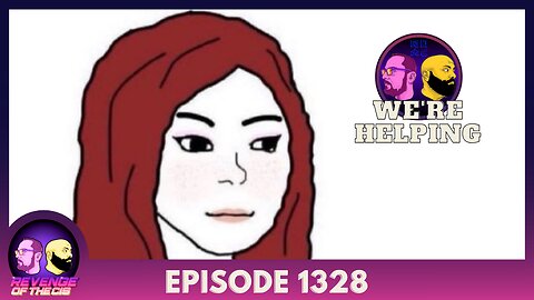 Episode 1328: We're Helping