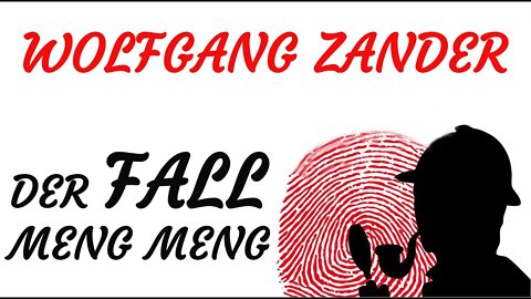 KRIMI Hörspiel - Wolfgang Zander - DER FALL MENG MENG (2020)