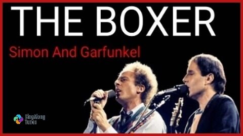 Simon and Garfunkel - "Boxer" with Lyrics