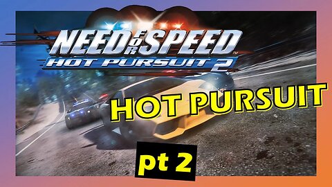 NFS Hot Pursuit 2 - PC Longplay - Hot Pursuit - Pt2