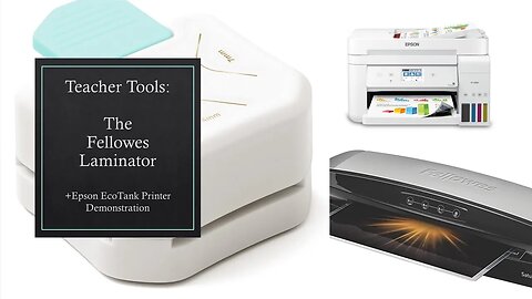 Teacher Tools: Fellowes Laminator + Printing Cardstock With Epson EcoTank & Image Quality
