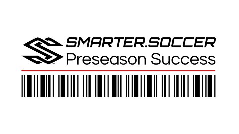 Smarter Soccer - Episode 2 - The One Thing You Need To Do Before You Start Your Soccer Preseason