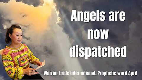 Angels are now dispatched