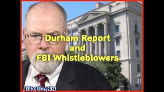 EP50: Durham Report and FBI Whistleblowers