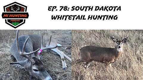 Ep 78: South Dakota Whitetail Hunting