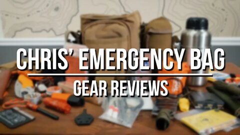 Chris Emergency Bug Out Bag Contents 2019