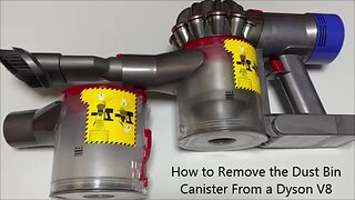 How to Remove the Dust Bin Canister From a Dyson V8