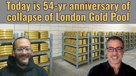 Today is 54-yr anniversary of collapse of London Gold Pool