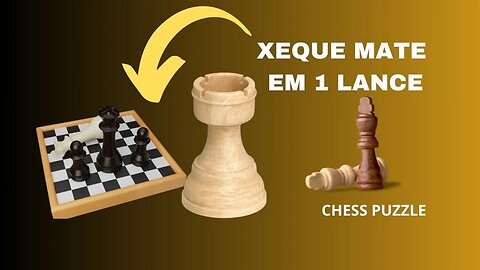 XEQUE MATE 1 LANCE MUITO FÁCIL INICIANTE NO XADREZ CHESS PUZZLE C0002