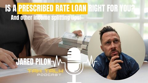 Is a Prescribed Rate Loan Right for You? (and other income splitting tips)