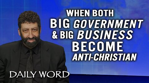 When Both Big Government & Big Business Become Anti-Christian | Jonathan Cahn Sermon