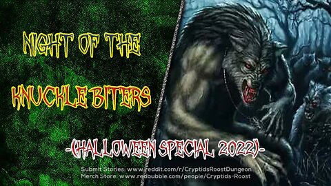 Night Of The "Knuckle Biters" -(Halloween Special 2022)- ▶️ "Halloween Week" Creepypasta
