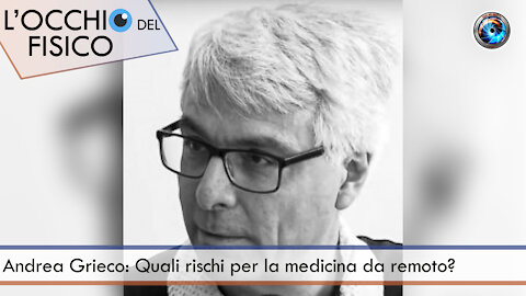 Andrea Grieco: Quali rischi per la medicina da remoto?