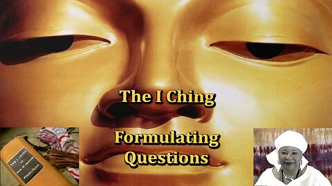 I Ching: Formulating Questions