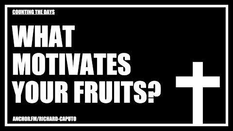 What Motivates Your Fruits?