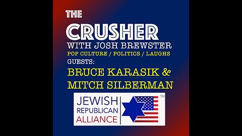 The Crusher - Ep. 9 - Guests Mitch Silberman Bruce Karasik - Don’t Have to be Jewish to Get It