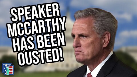 Speaker Kevin McCarthy Has Been Ousted!