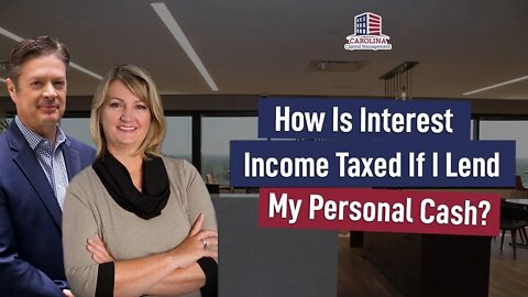 How Is Interest Income Taxed If I Lend My Personal Cash?