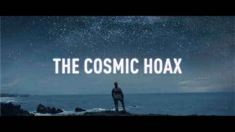 The Cosmic Hoax: An Exposé (English CC)