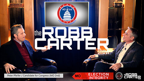 The Robb Carter Show / Robb chats with Peter Pfeifer re: election integrity in MO