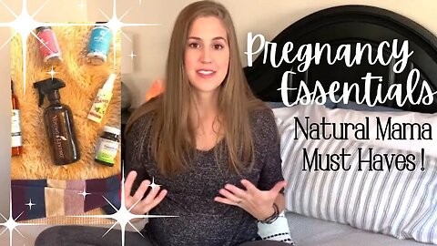 Pregnancy Essentials for Every Trimester! (Safe & Natural Products for Pregnant Moms)