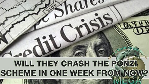 WILL THEY CRASH THE PONZI SCHEME IN ONE WEEK FROM NOW? - PROOF That The Great Crash Will Begin March 11th - Everything Is Coming Down