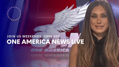 REPLAY: One America News Live, Weekends, 12PM EDT