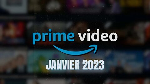 Date de sorte Prime video janvier 2023