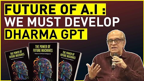 We must develop Dharma GPT! The Power of future machines