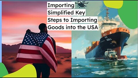 Navigating Import Procedures: Essential Steps for Importing Goods to the USA