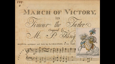 March of Victory, in Timour the Tarter by Matthew Peter King (c.1811) + Ragtime Variations